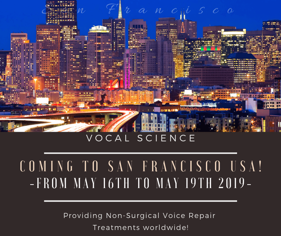 Voice Repair Treatment in Sacramento & San Francisco, California! – May 8th to May 19th, 2019!